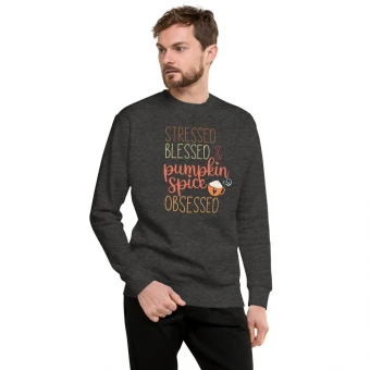 Stressed Blessed Pumpkin Spice Unisex Premium Sweatshirt