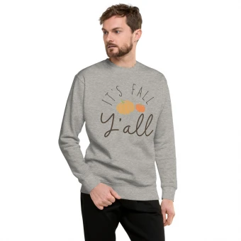 It’s Fall Y’all Pumpkin Unisex Premium Sweatshirt