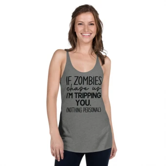 If Zombies Chase Us Women's Racerback Tank