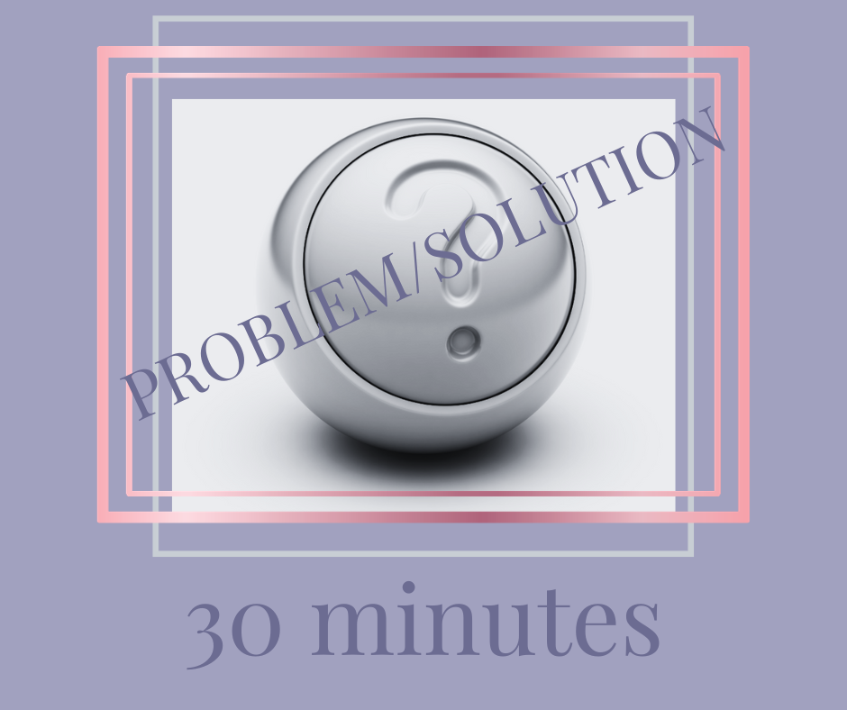 Problem /Solution Reading 30 mins