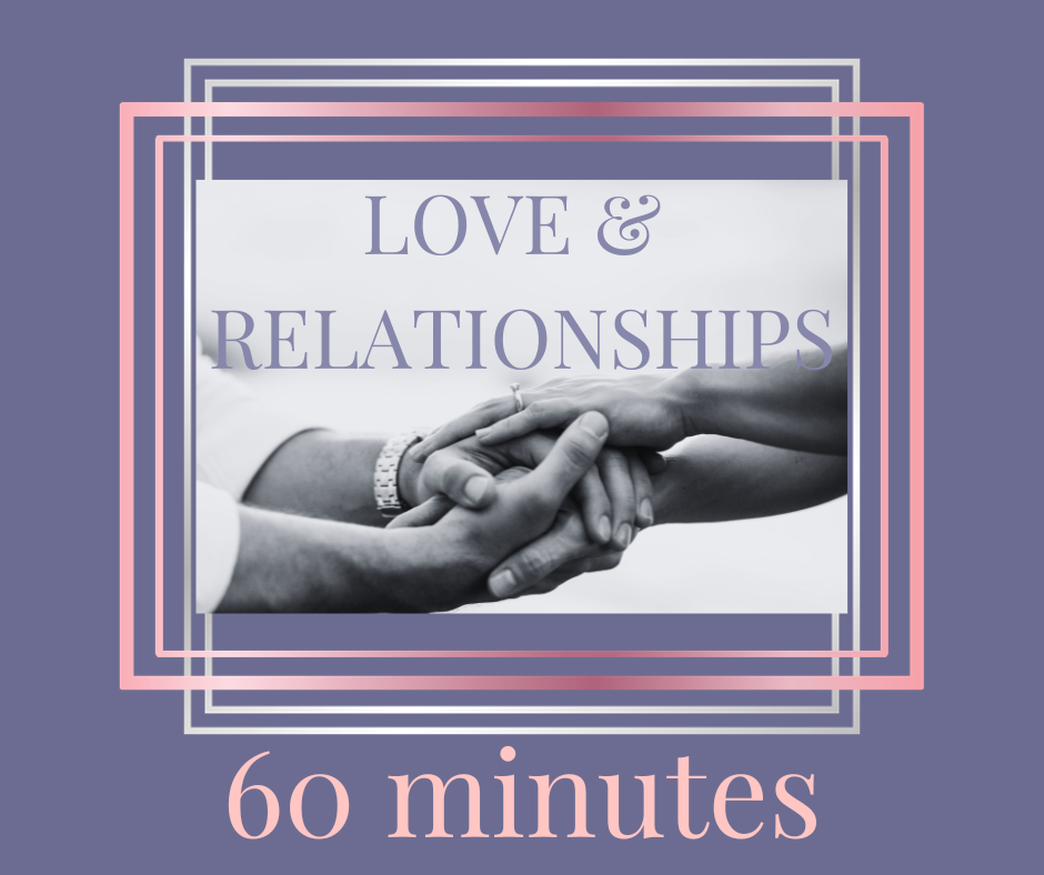 Love & Relationship Reading 60 mins