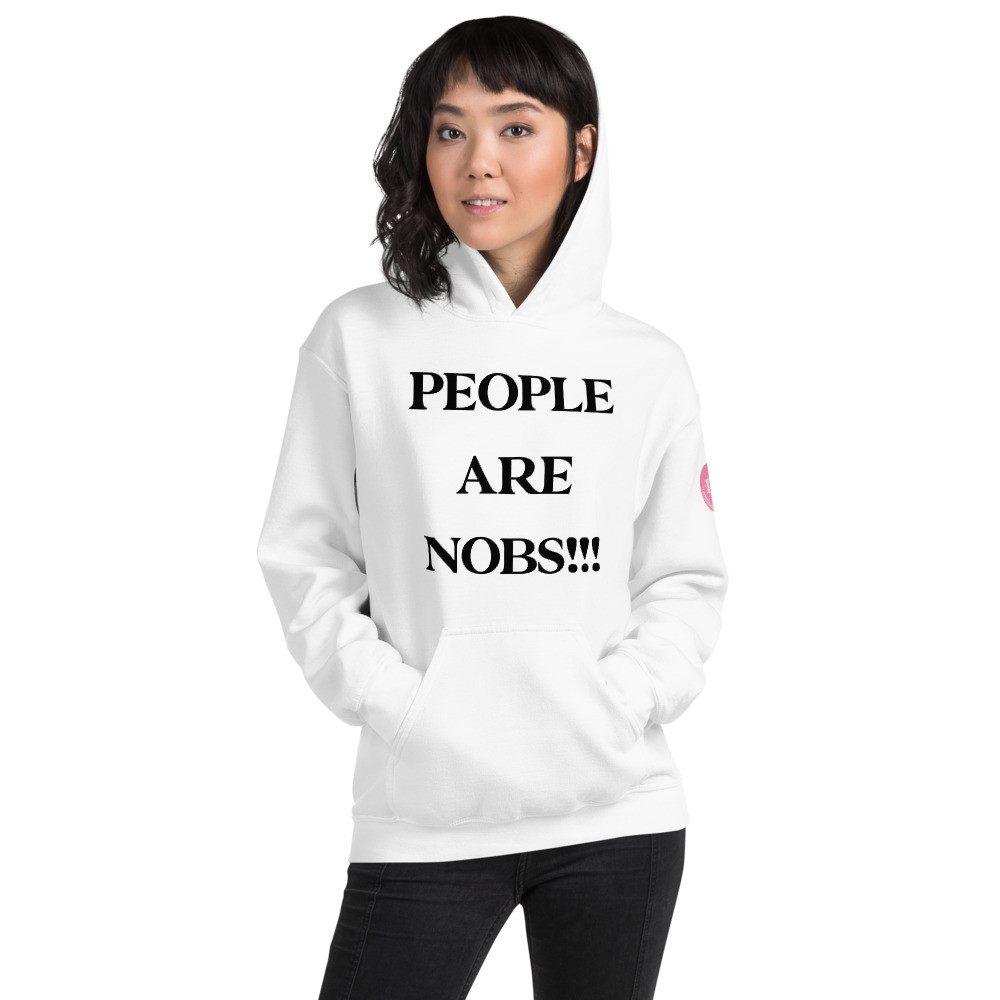 People Are Nobs!!! 3 Print Hoodie