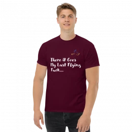 There it goes my last flying - Short Sleeve T-Shirt - Men's classic tee