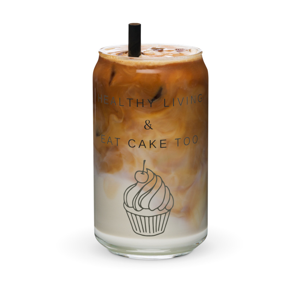 Healthy Living & Eat Cake Too - Can-shaped Glass