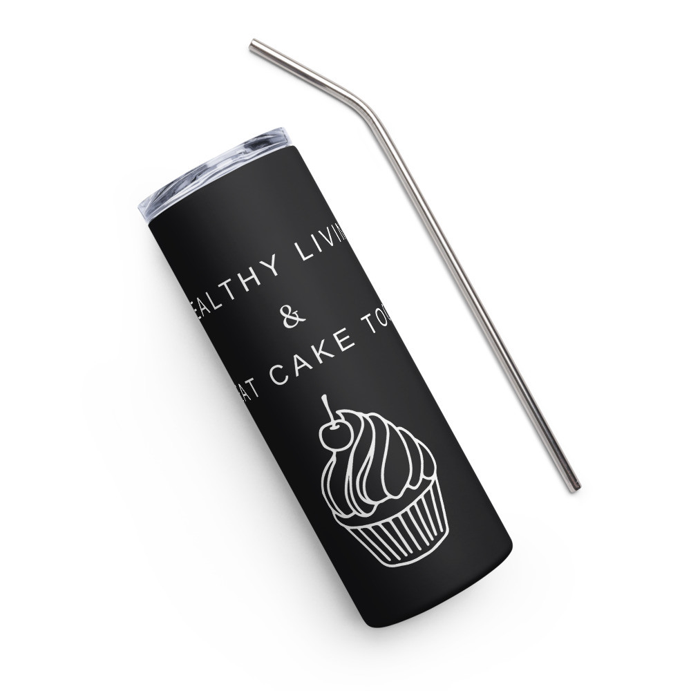 Healthy Living & Eat Cake Too - Black Stainless Steel Tumbler