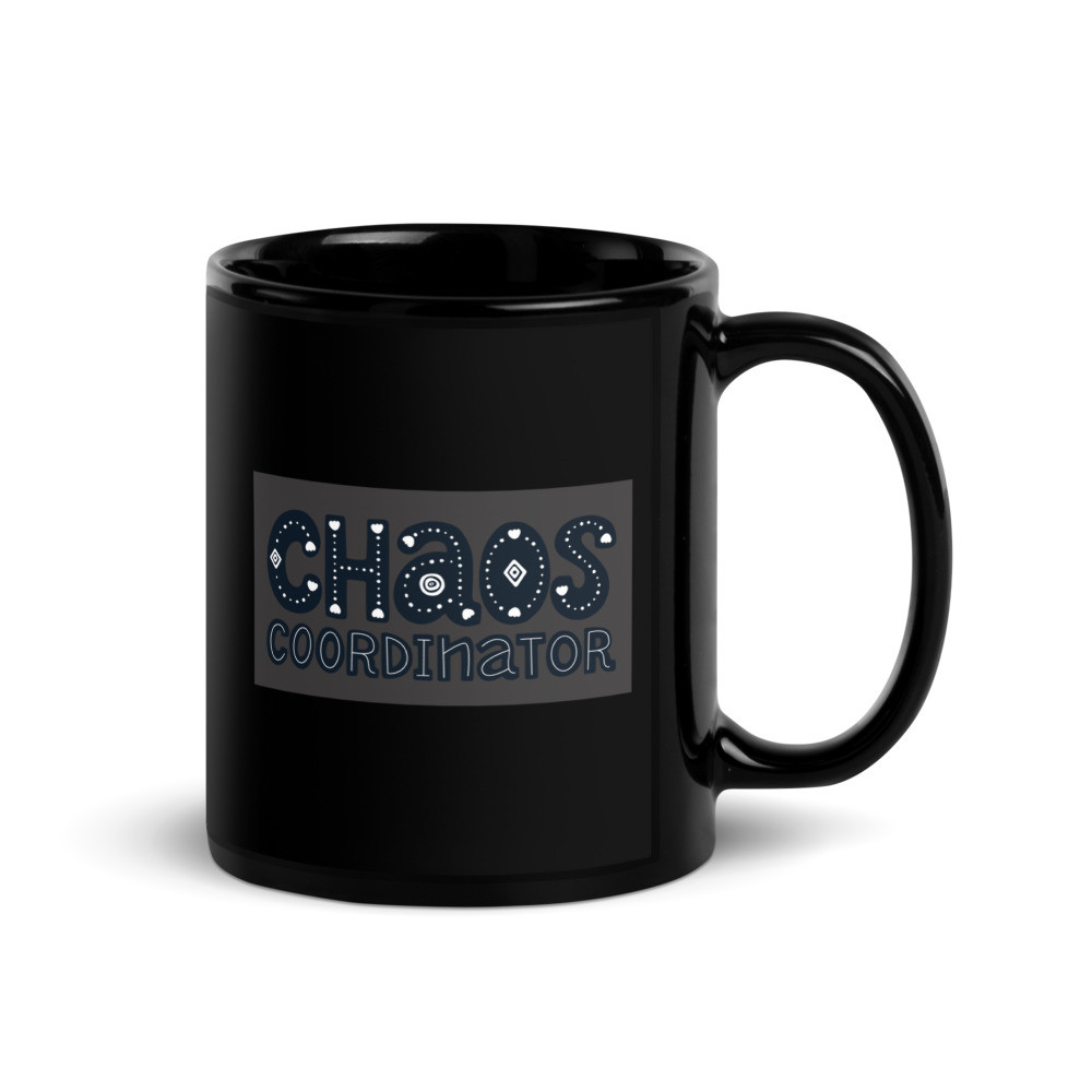 Chaos Coordinator - Black Glossy Mug