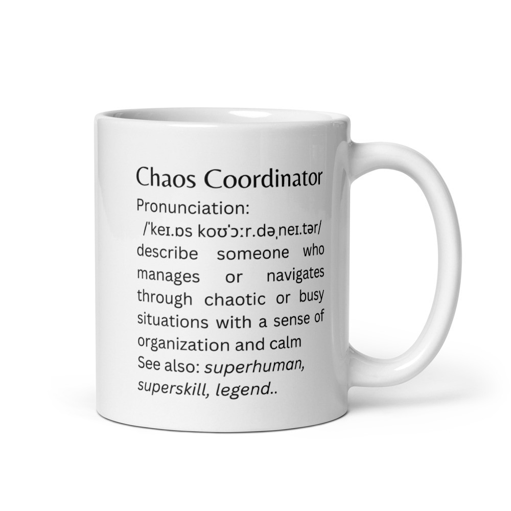 Chaos Coordinator Meaning - White Glossy Mug