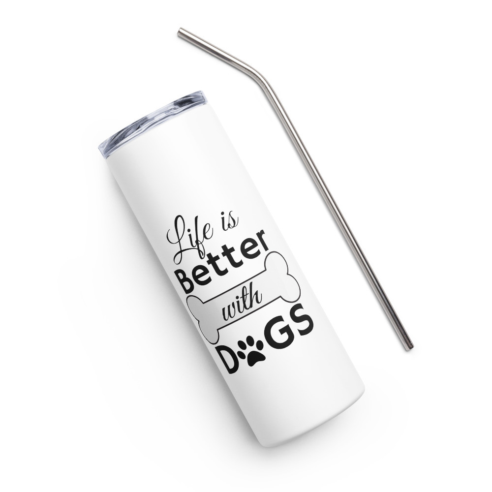 Life Is Better With Dogs - White Stainless Steel Tumbler