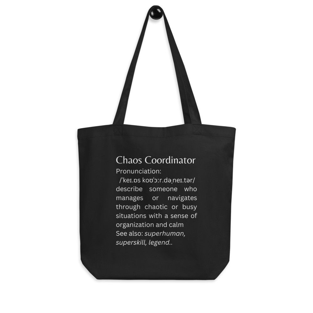Chaos Coordinator Meaning - Black Eco Tote Bag