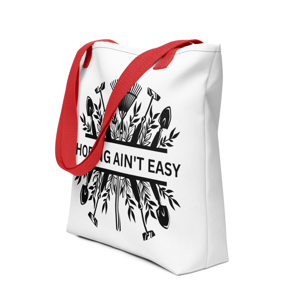 Hoeing Ain't Easy Plowing Tools - White Tote Bag
