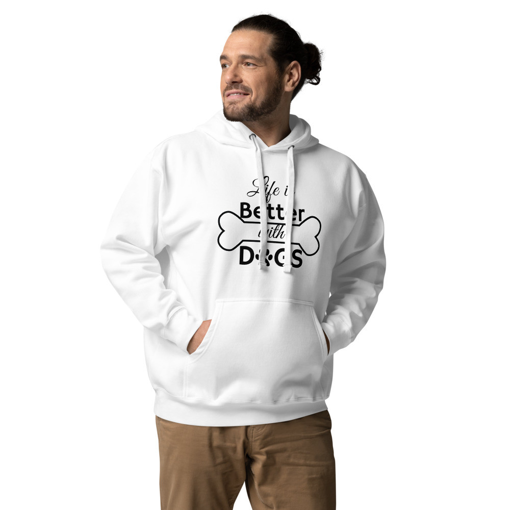Life Is Better With Dogs - Unisex Hoodie
