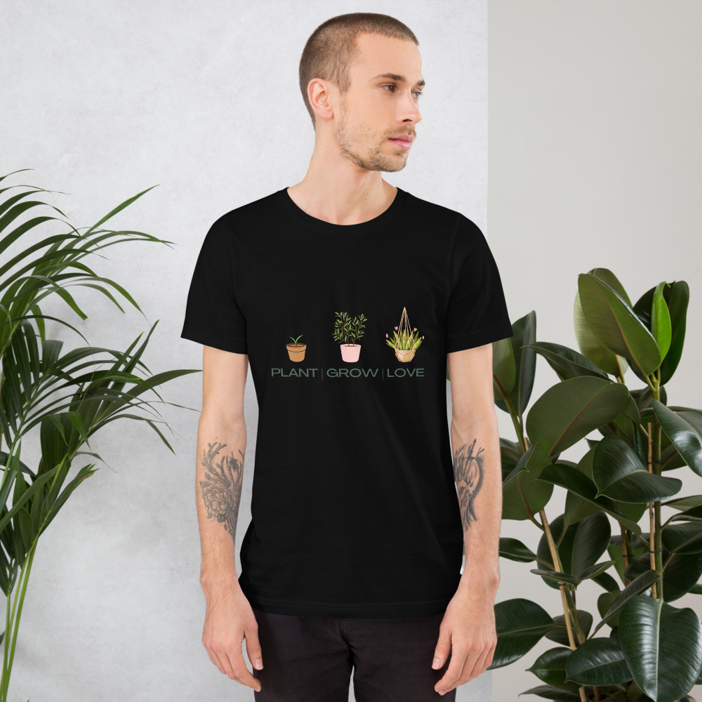 PLANT GROW LOVE Unisex T-shirt
