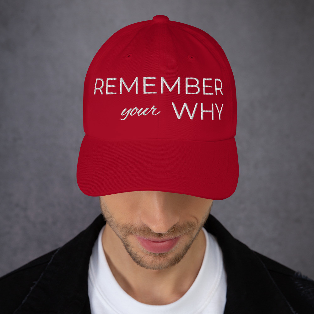 Remember Your Why Classic Hat