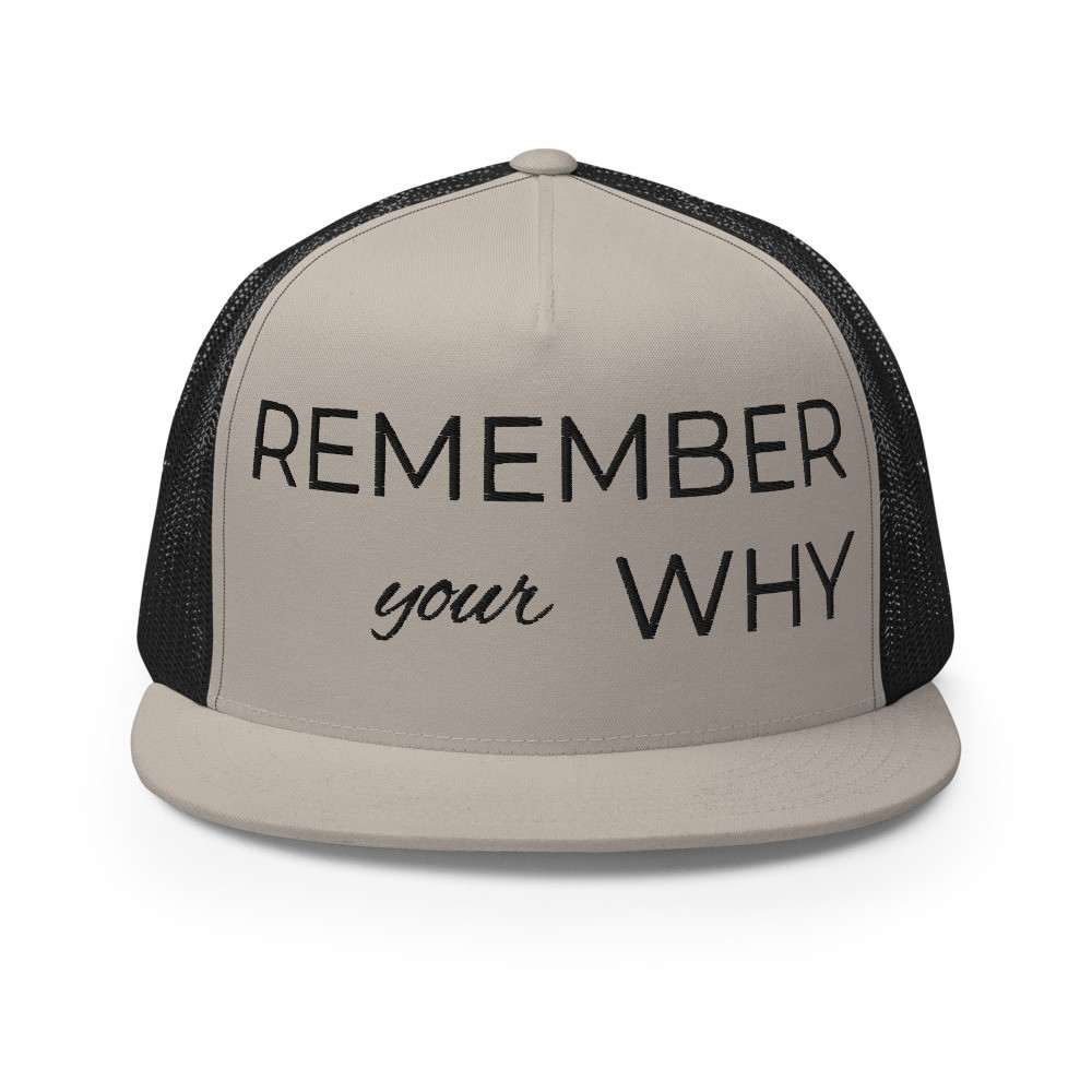Remember your Why Trucker Cap