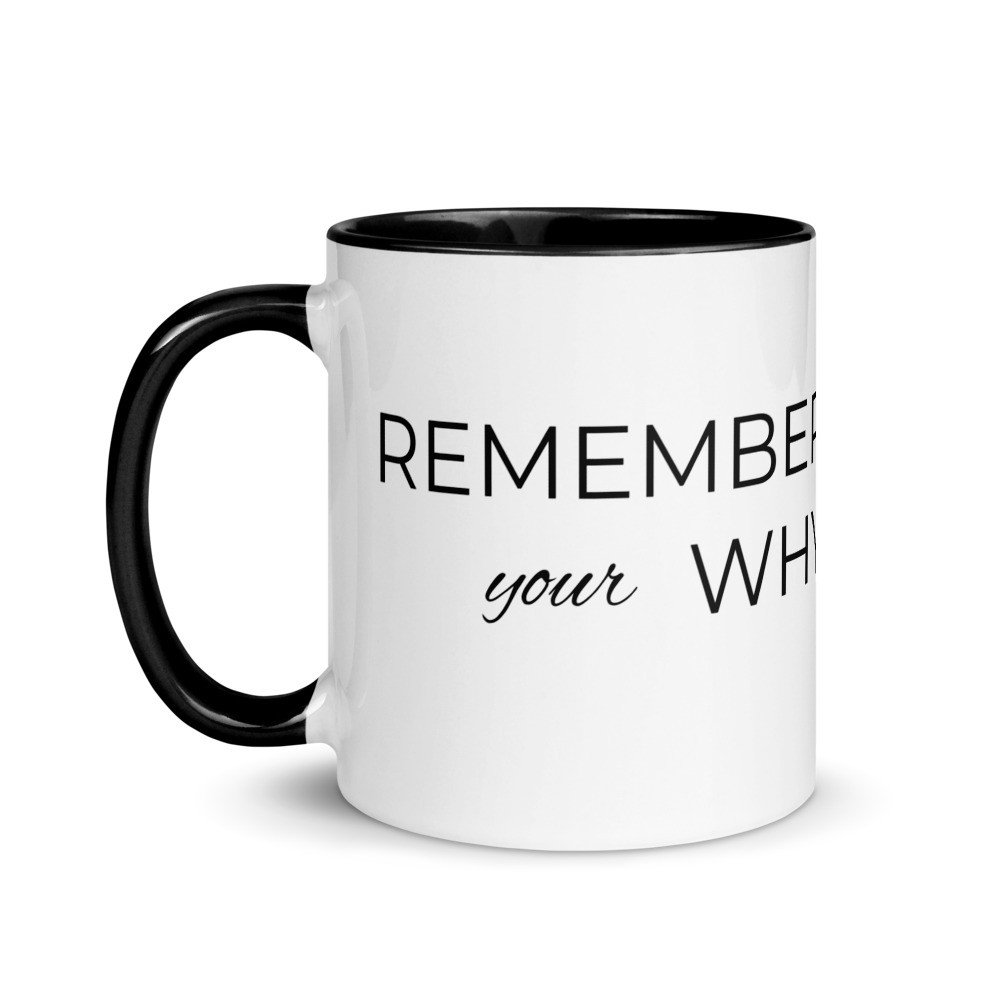 Remember your Why Mug with Color Inside
