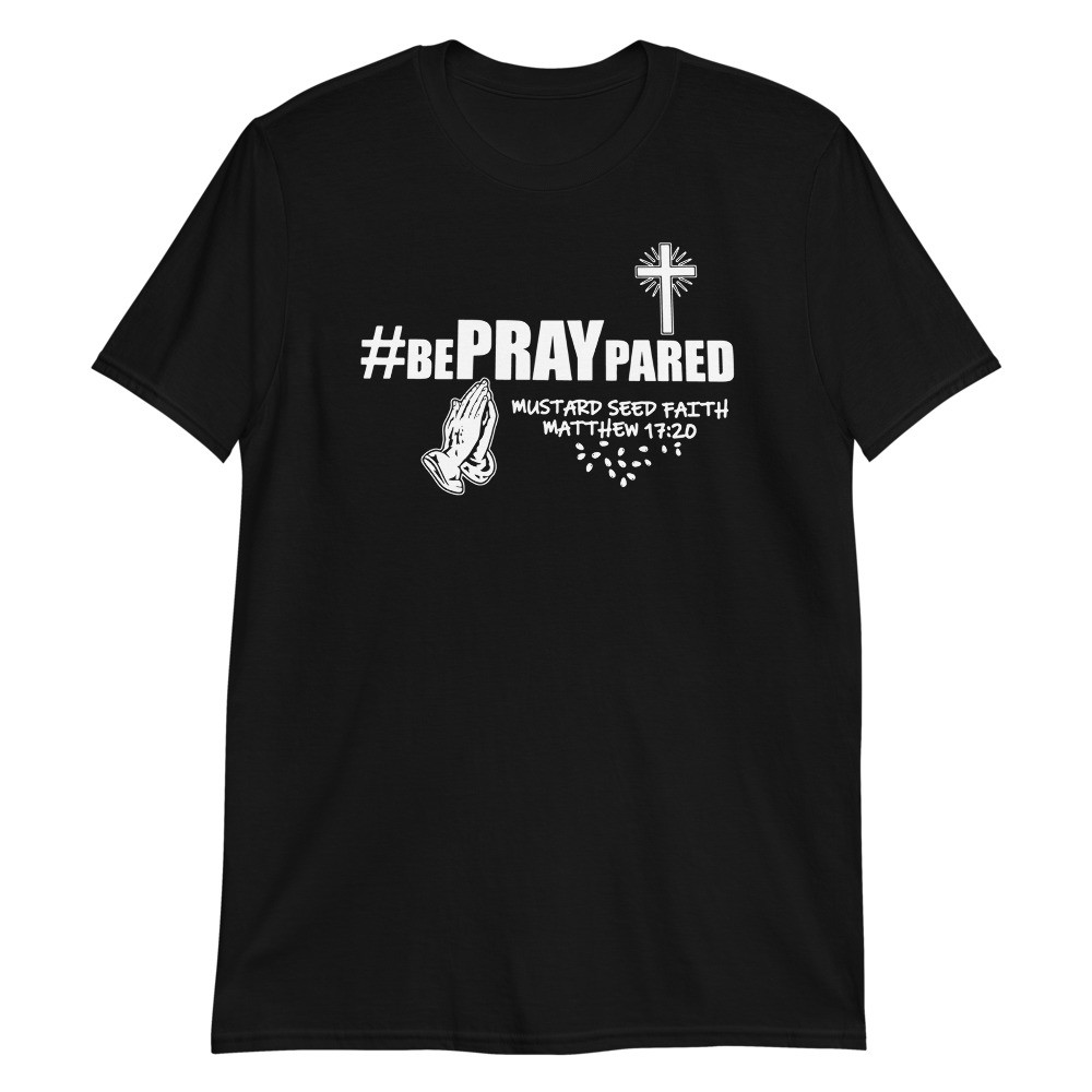 #BePRAYpared - Unisex Short Sleeve Tee