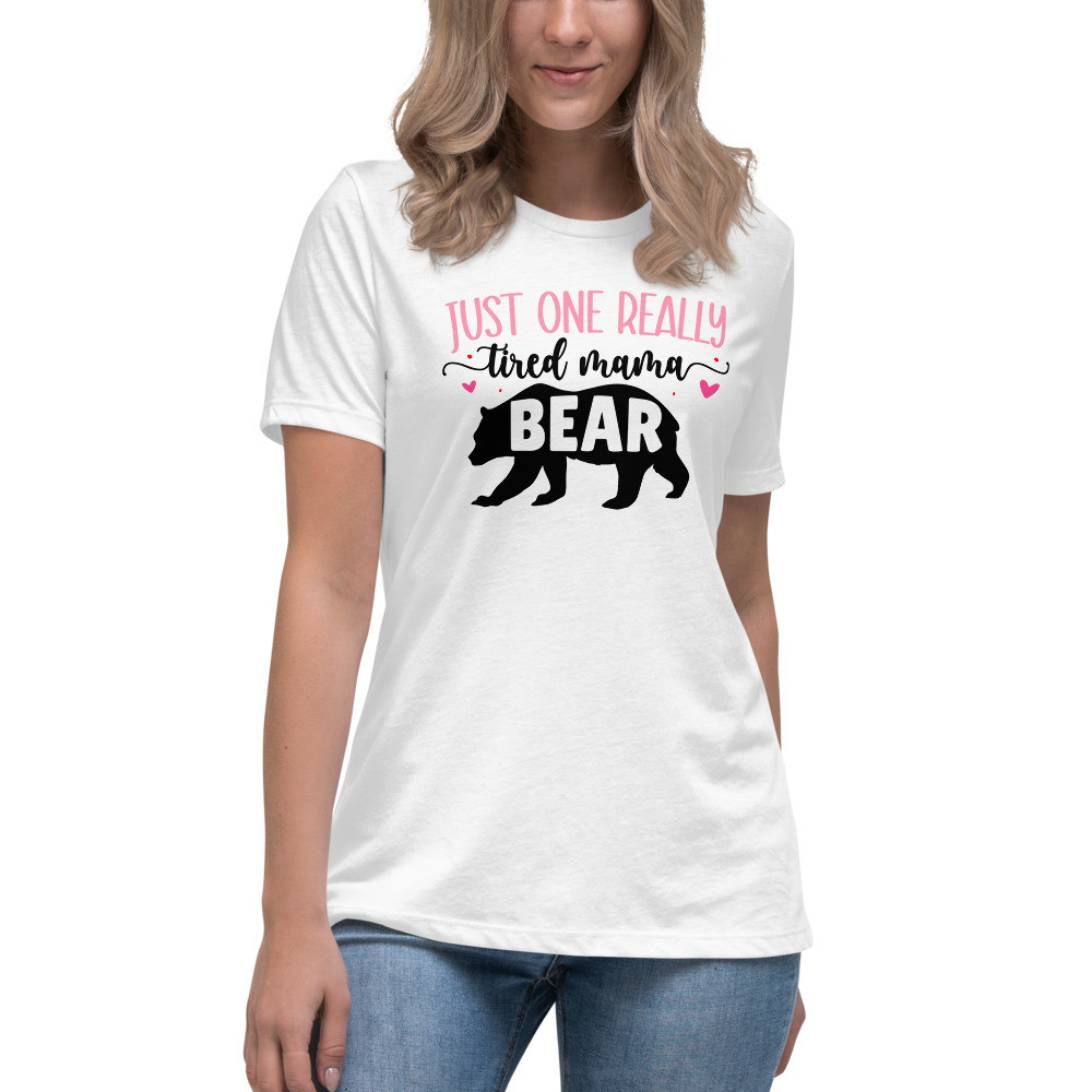 One Tired Mama Bear Relaxed T-Shirt