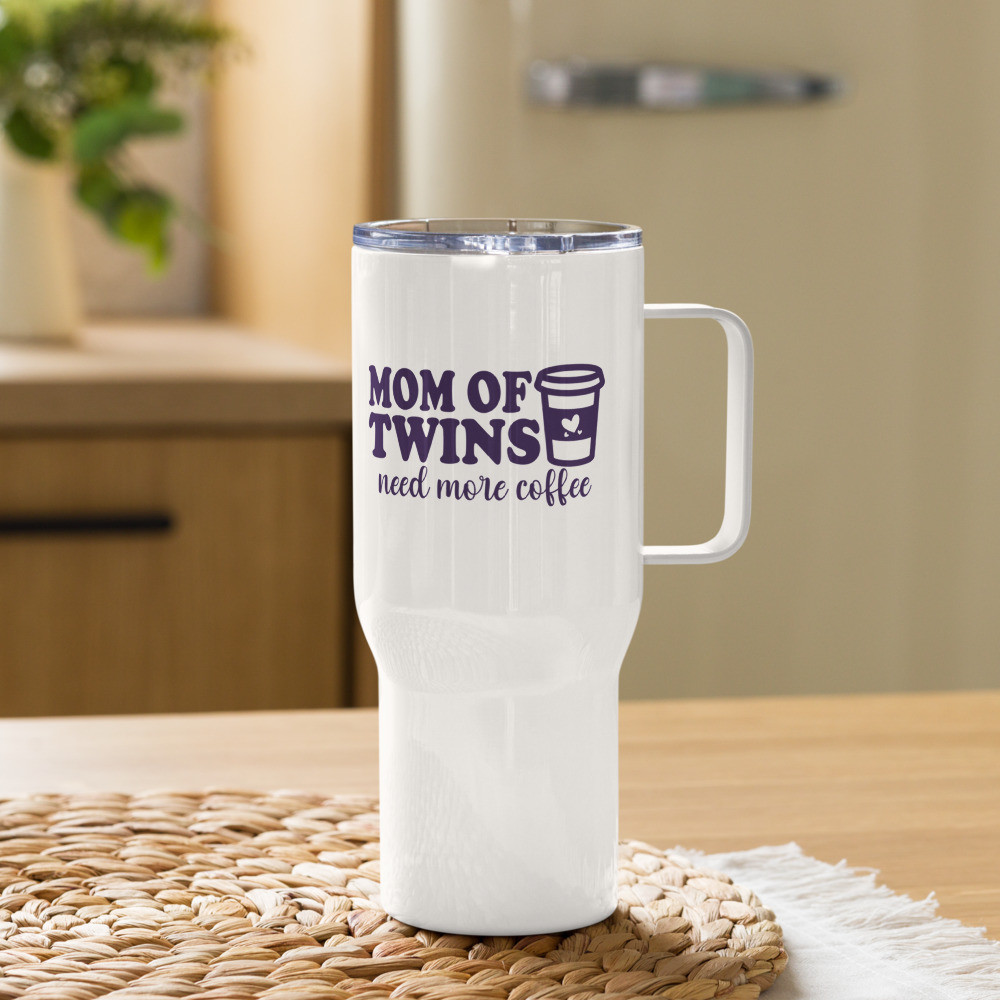 Mom of Twins Need More Coffee Travel mug with a handle