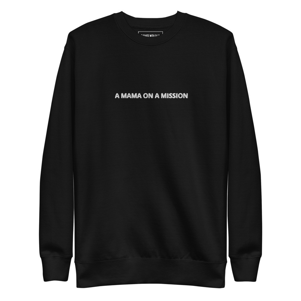 Mama on a Mission Motivational Crew Neck Hoodie S-3XL