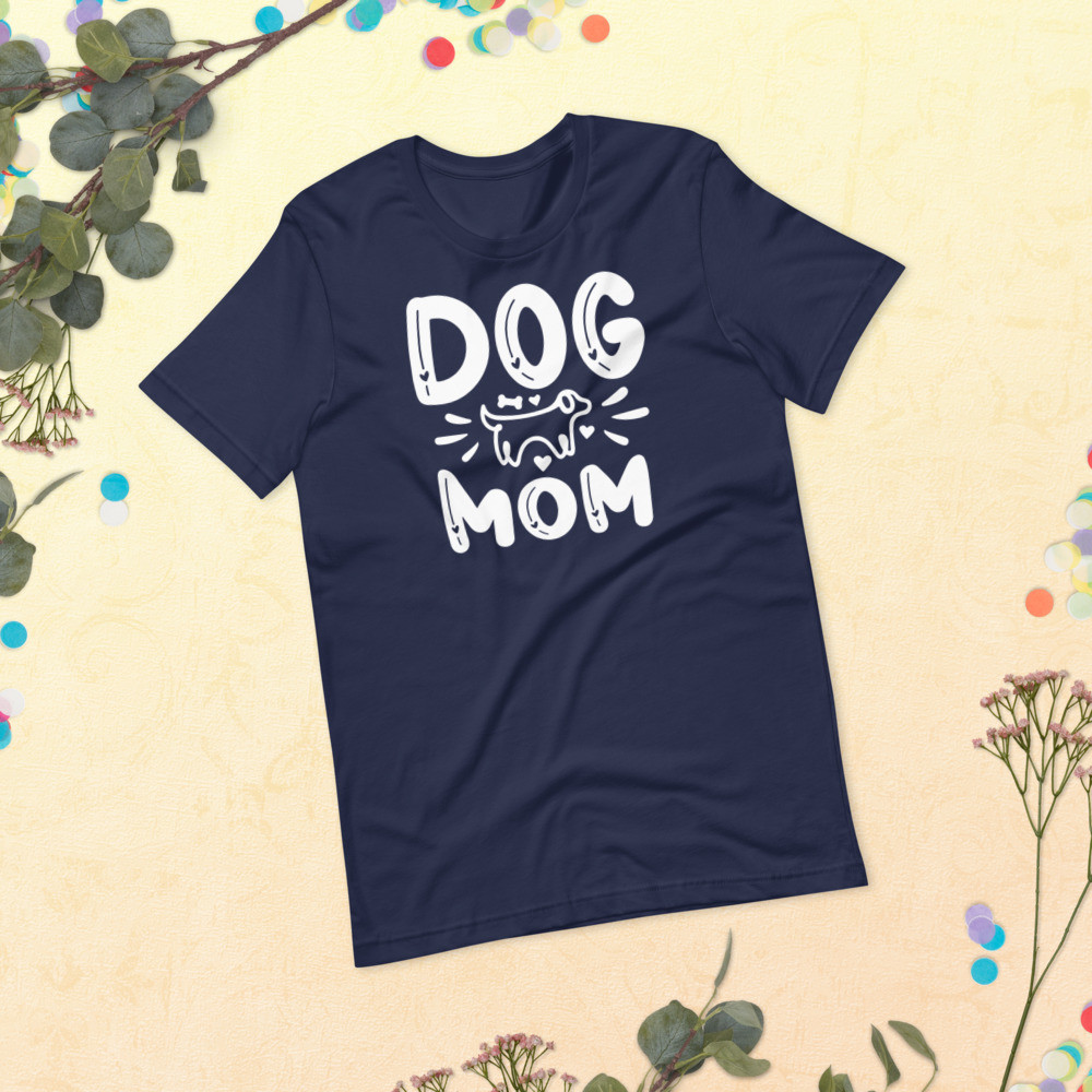 Dog Mom UniSex T-Shirt