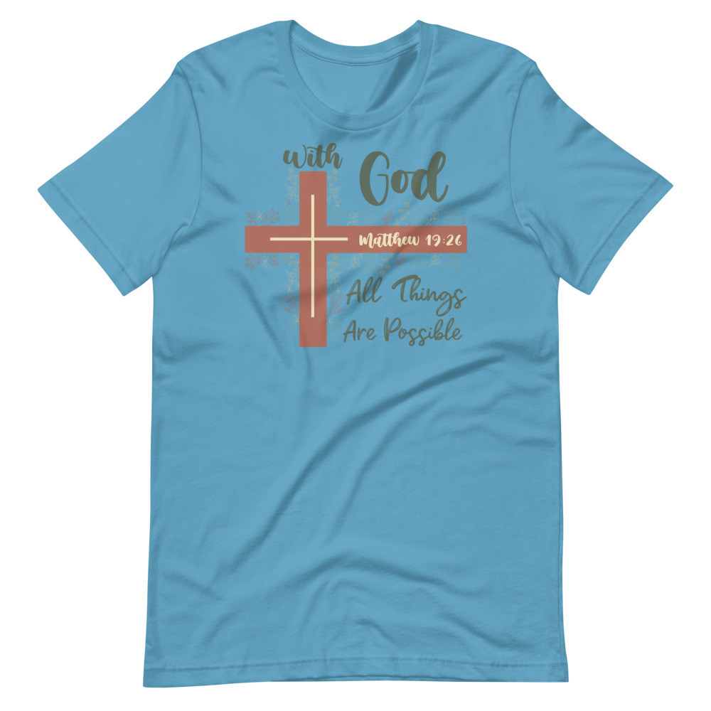 All Things Are Possible With God Matthew 19:26 UniSex T-Shirt