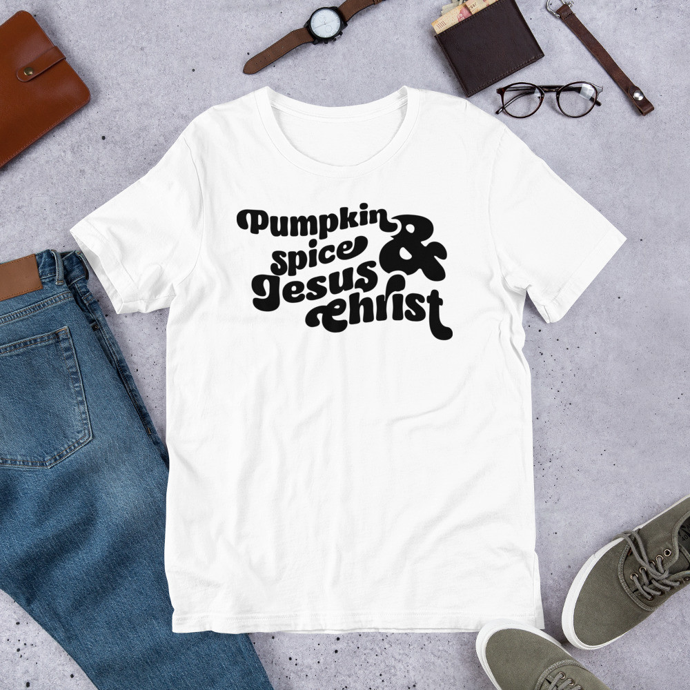 Pumpkin Spice & Jesus Christ Fall Unisex t-shirt (Black Print)
