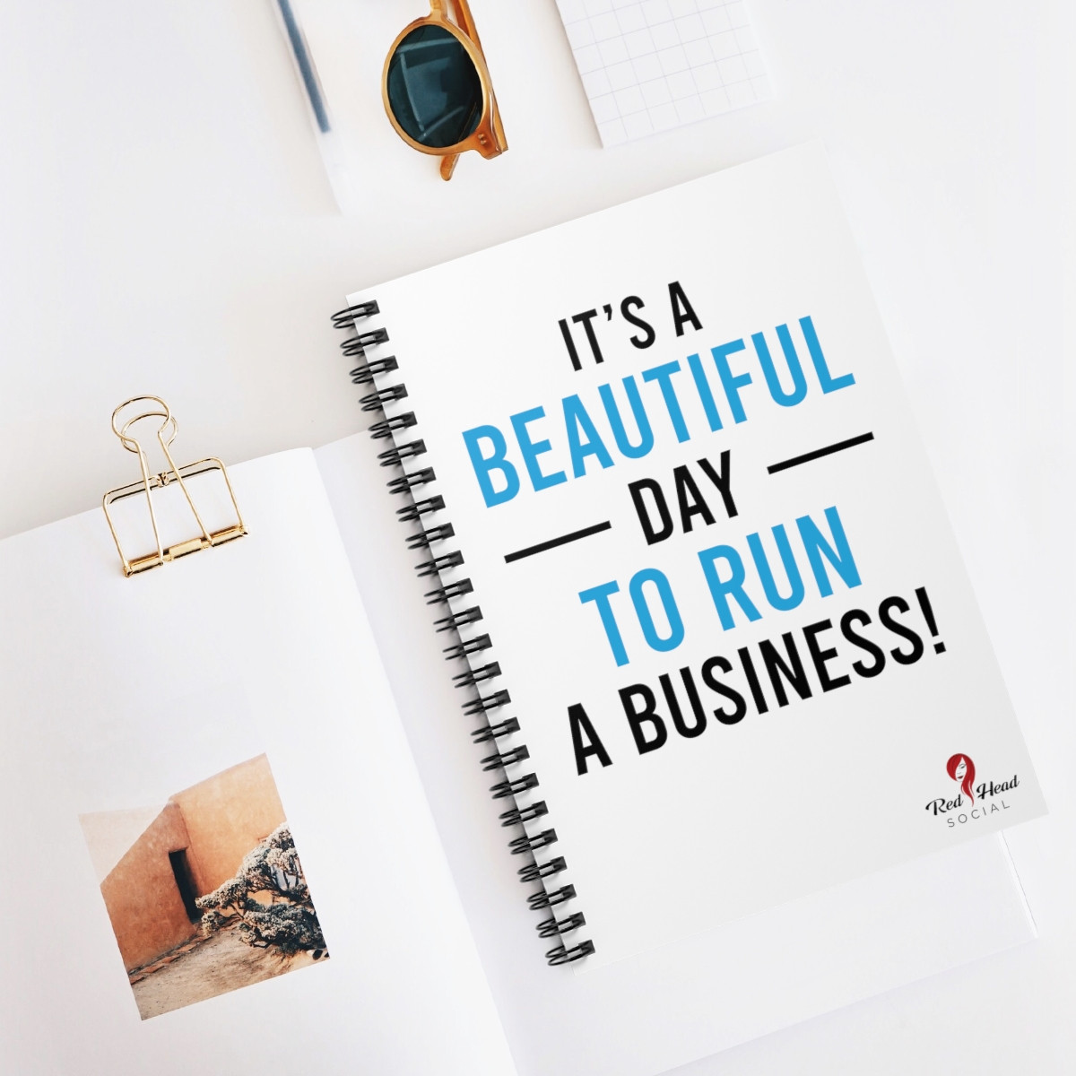 It's A Beautiful Day To Run A Business - Spiral Notebook