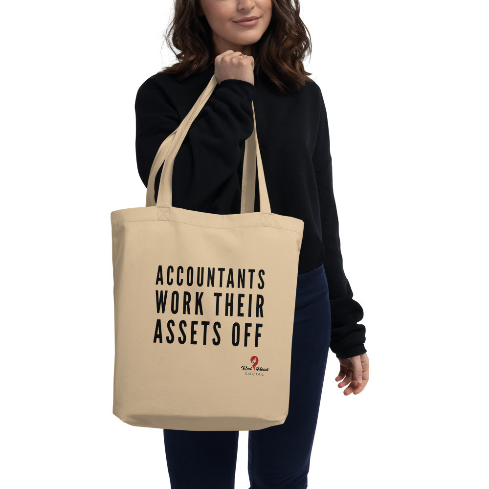 Accountants Work Their Assets Off - Eco Tote Bag
