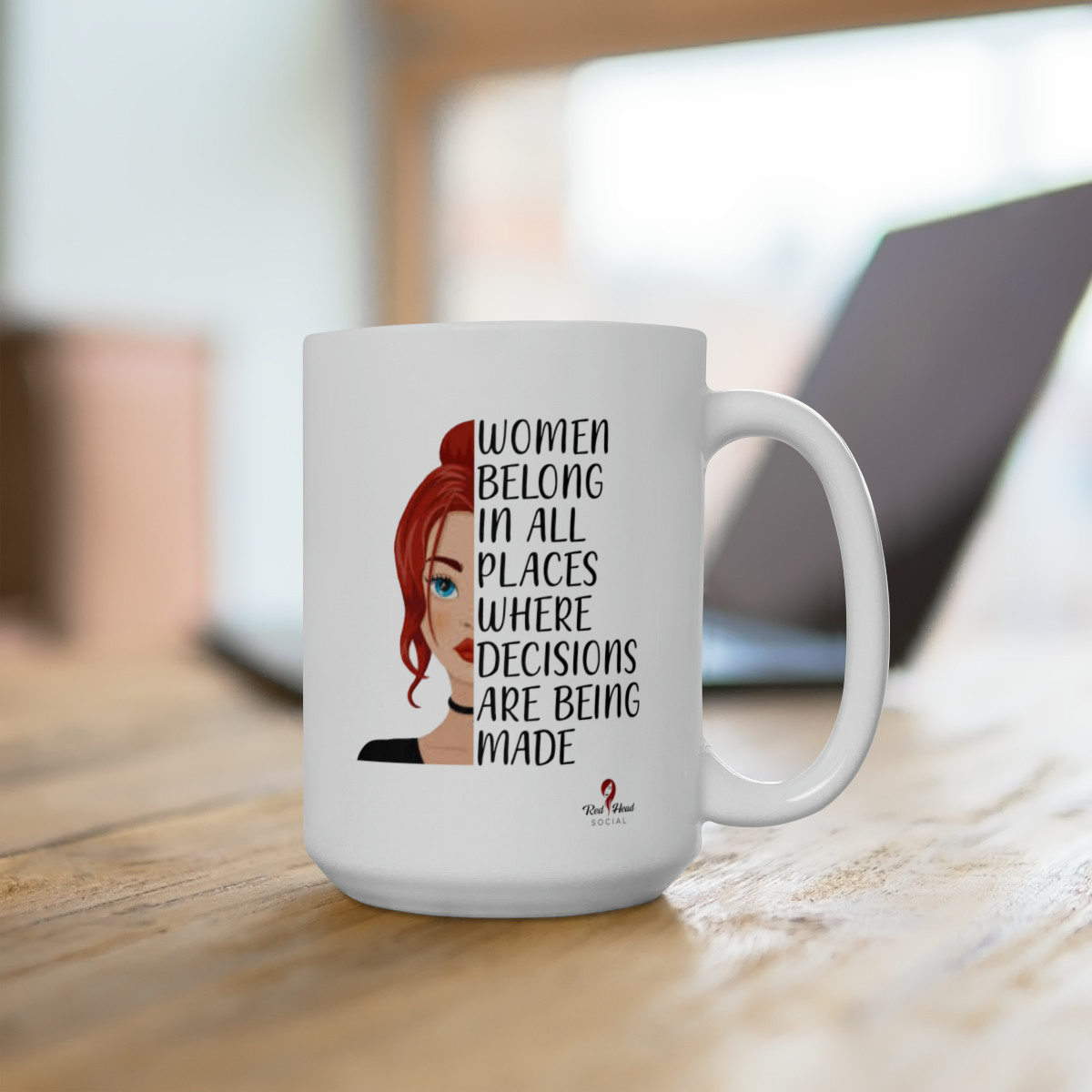 Women Belong In All Places - Ceramic Mug 15oz