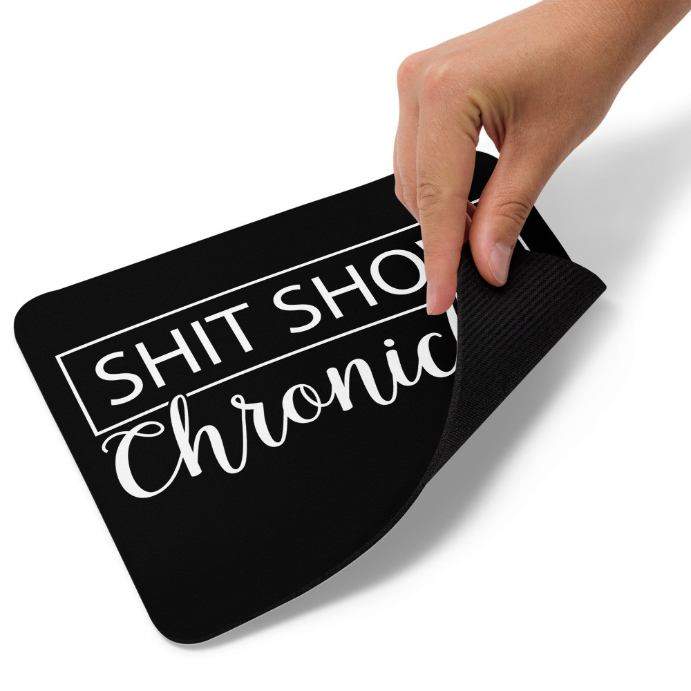 Shit Show Chronicles - Mouse pad