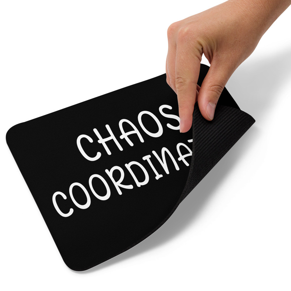 Chaos Coordinator  - Mouse pad