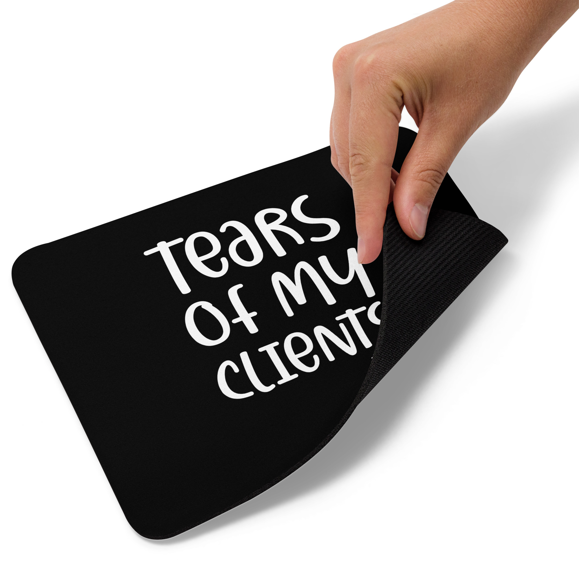 Tears of My Clients - Mouse pad