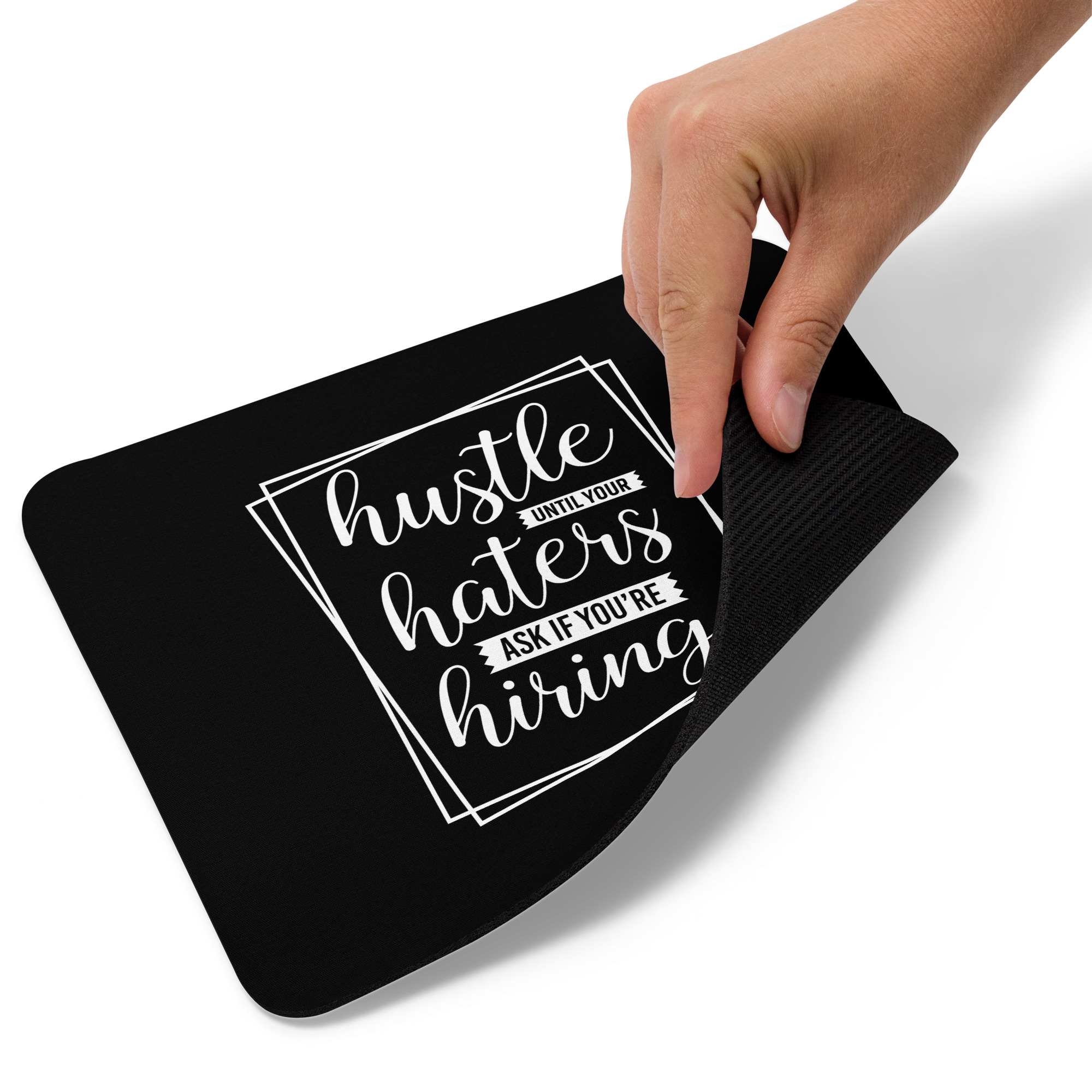 Hustle Until Your Haters Ask If You're Hiring - Mouse pad