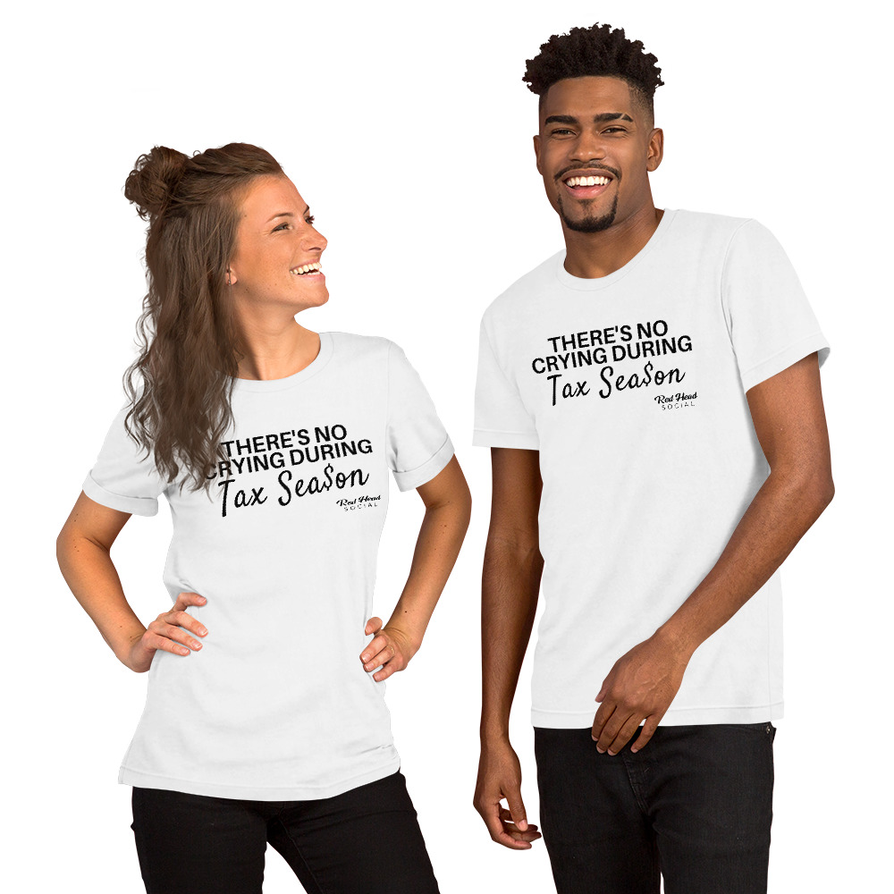 No Crying During Tax Season - Unisex Short Sleeve Tee