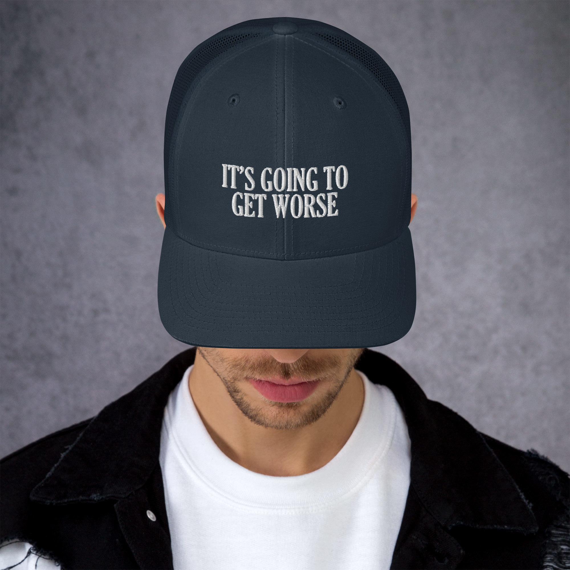 It's Going To Get Worse - Mesh Trucker Cap
