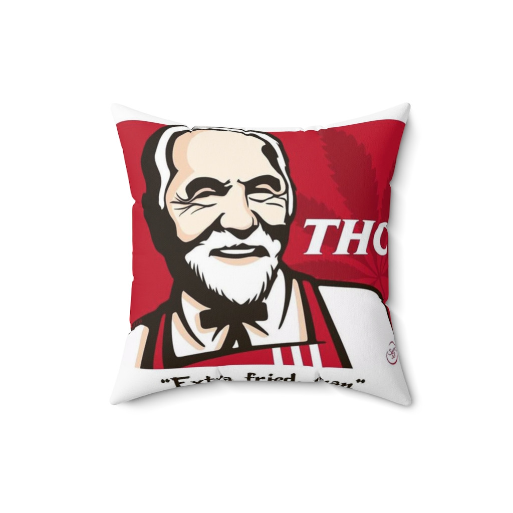 THC "Extra Fried, Man' Tommy Chong  Spun Polyester Square Pillow gift