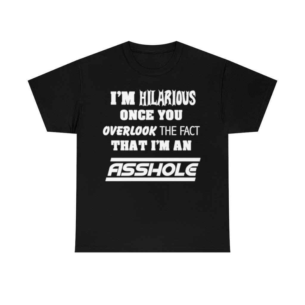 I'm Hilarious  Men's Short Sleeve T Shirt