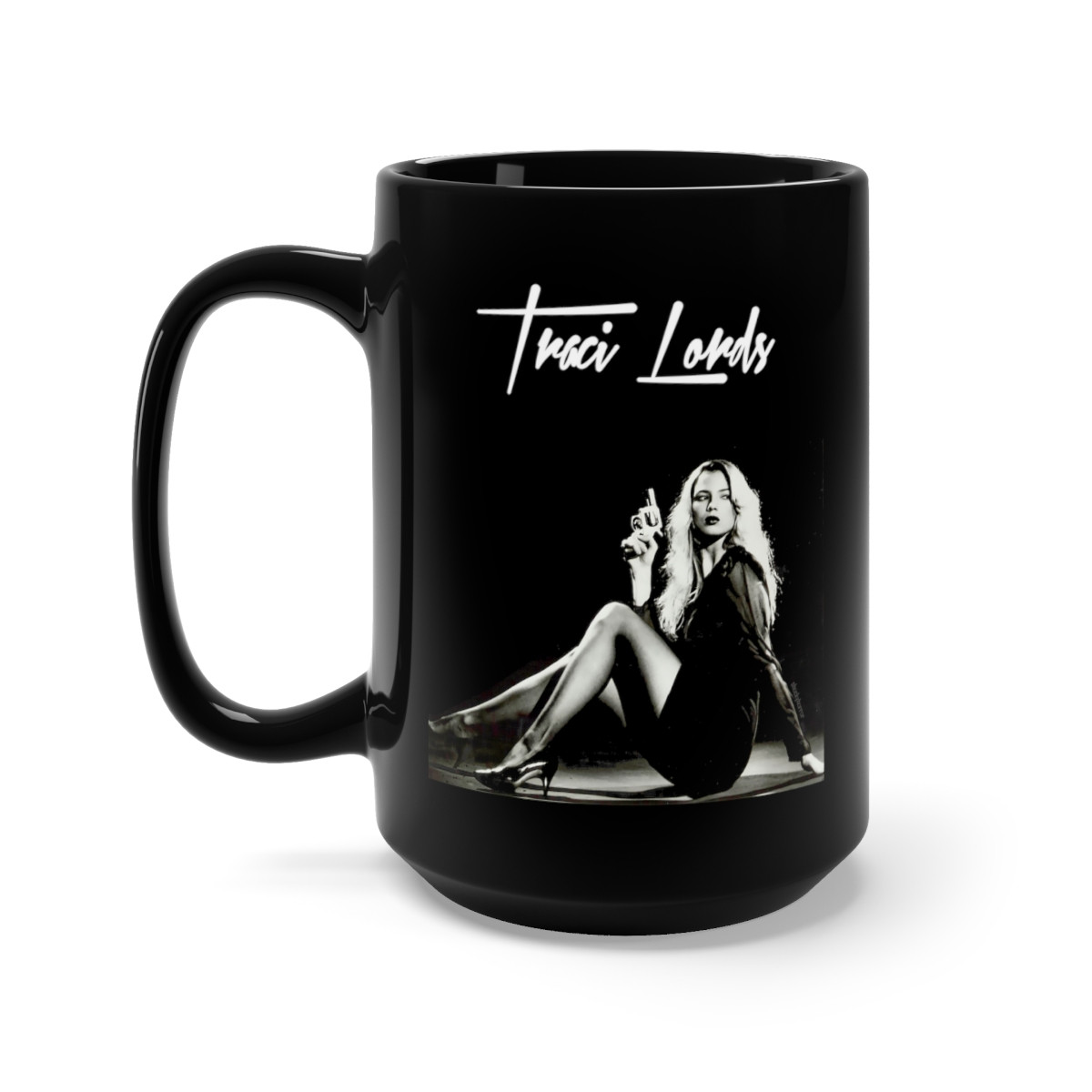 Pistol packin' Traci Lords Black Mug 15oz