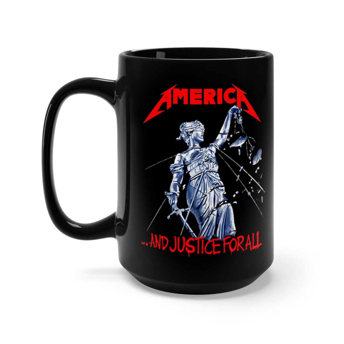 America and justice for all Metallica Parody red Black Mug 15oz