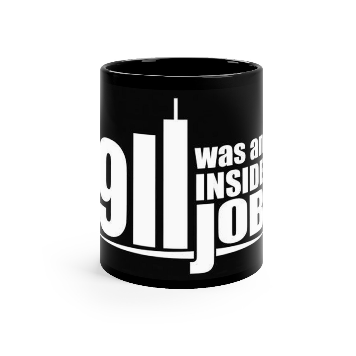 Conspiracy Theory 911 Was An Inside Job Black mug 11oz