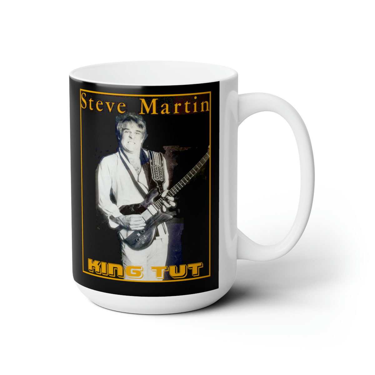 Steve Martin King Tut   white Ceramic Mug 15oz