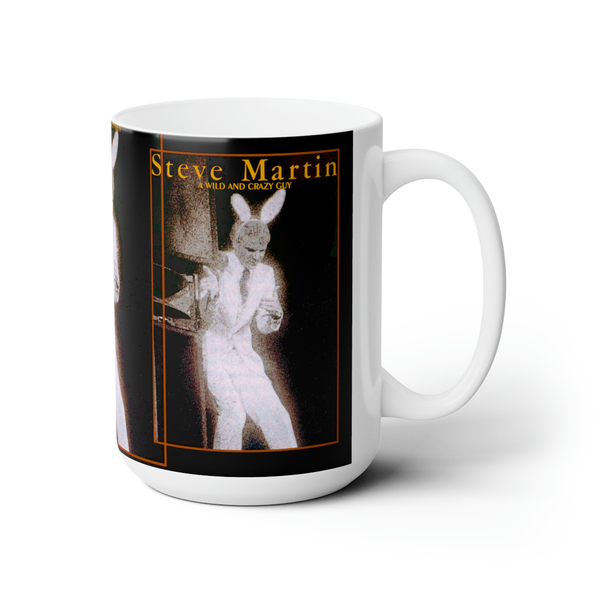 Steve Martin A Wild and Crazy Guy  white Ceramic Mug 15oz