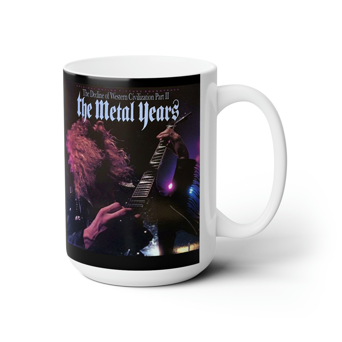 Decline of Western Civilization part 2 The Metal Years  Mug 15oz