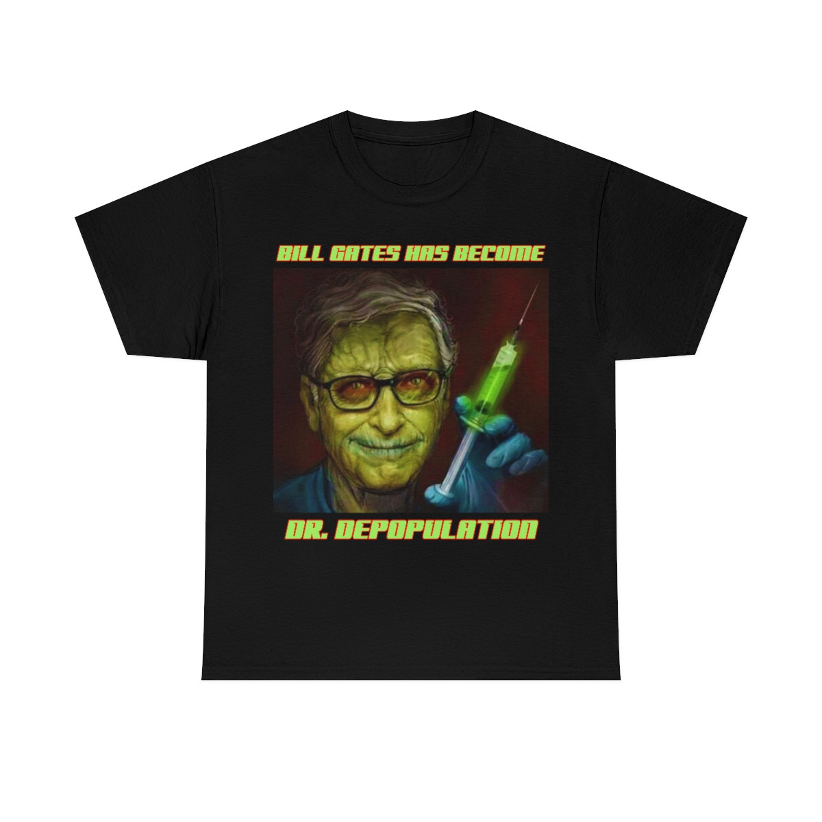 Bill Gates Has Become Dr Depopulation Short Sleeve Tee