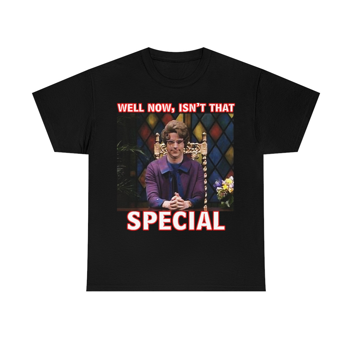 SNL Church Lady Well Isn't That Special Short Sleeve Tee