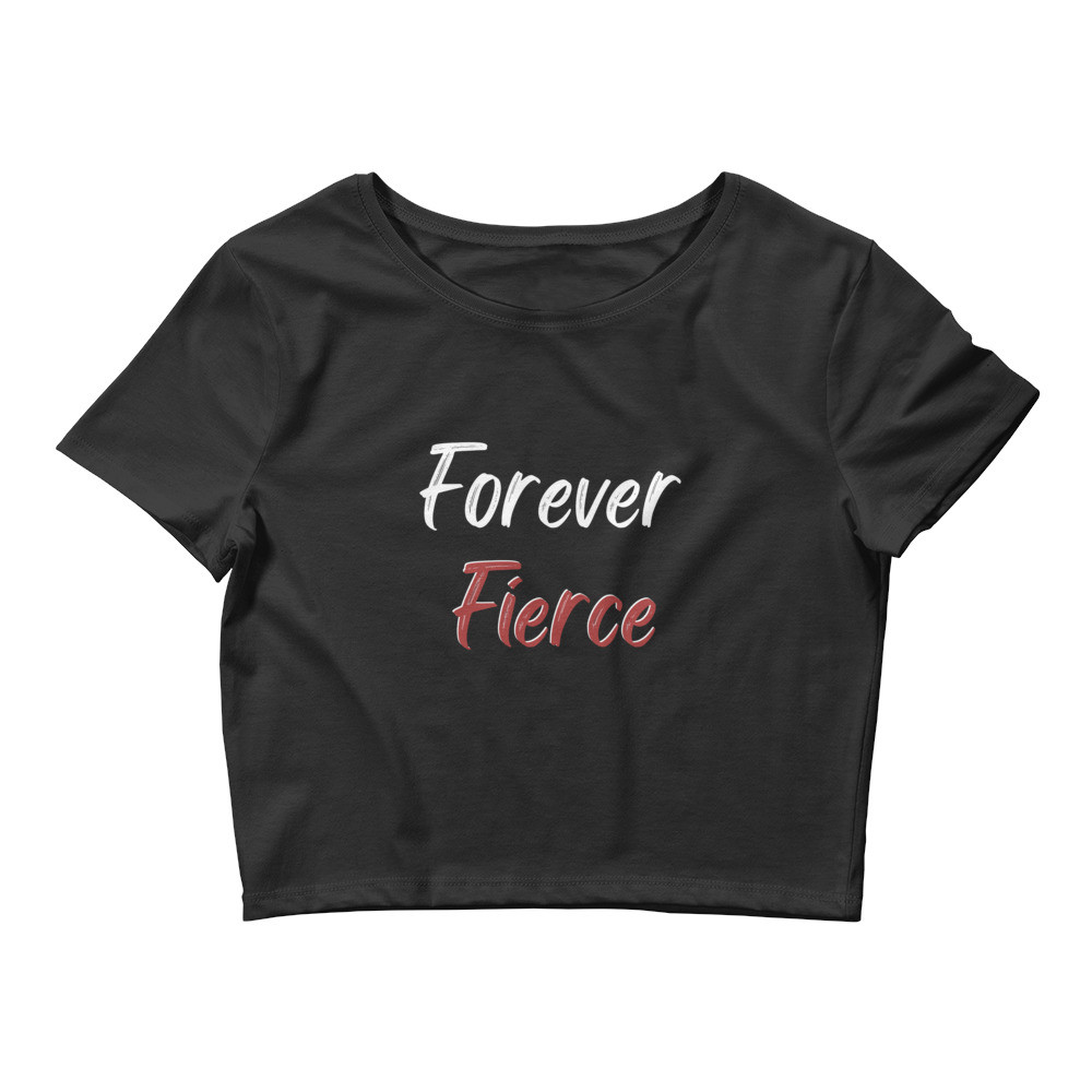 Forever Fierce Women’s Crop Tee