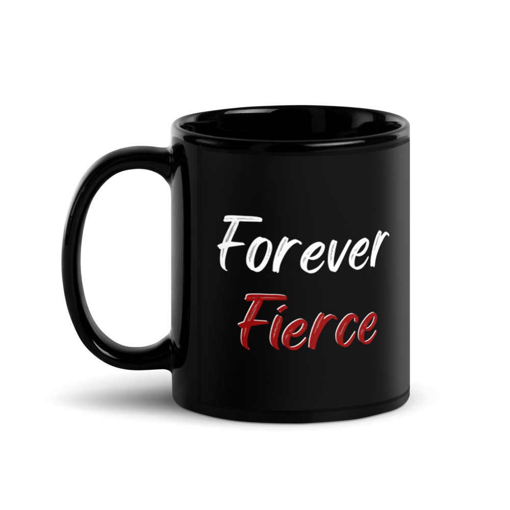 Forever Fierce Black Glossy Mug
