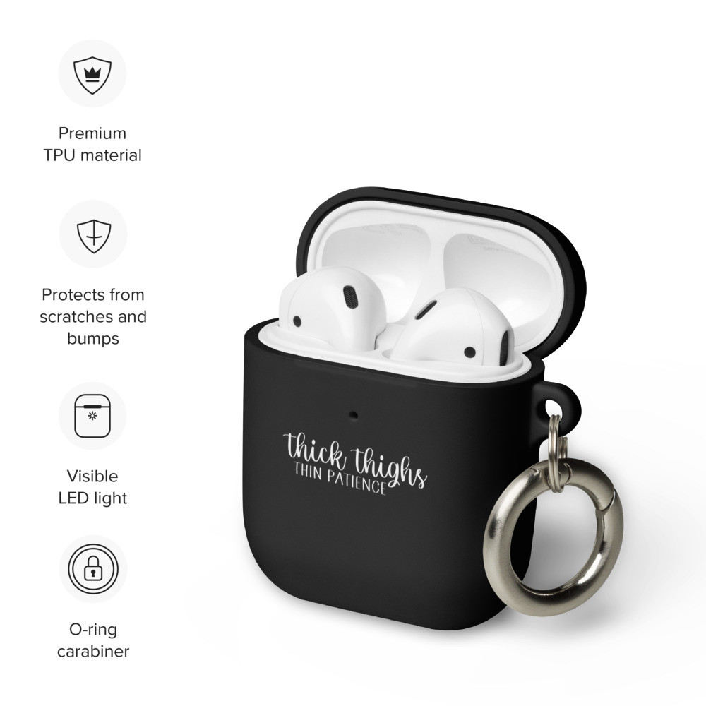 Thick Thighs Thin Patience AirPods case