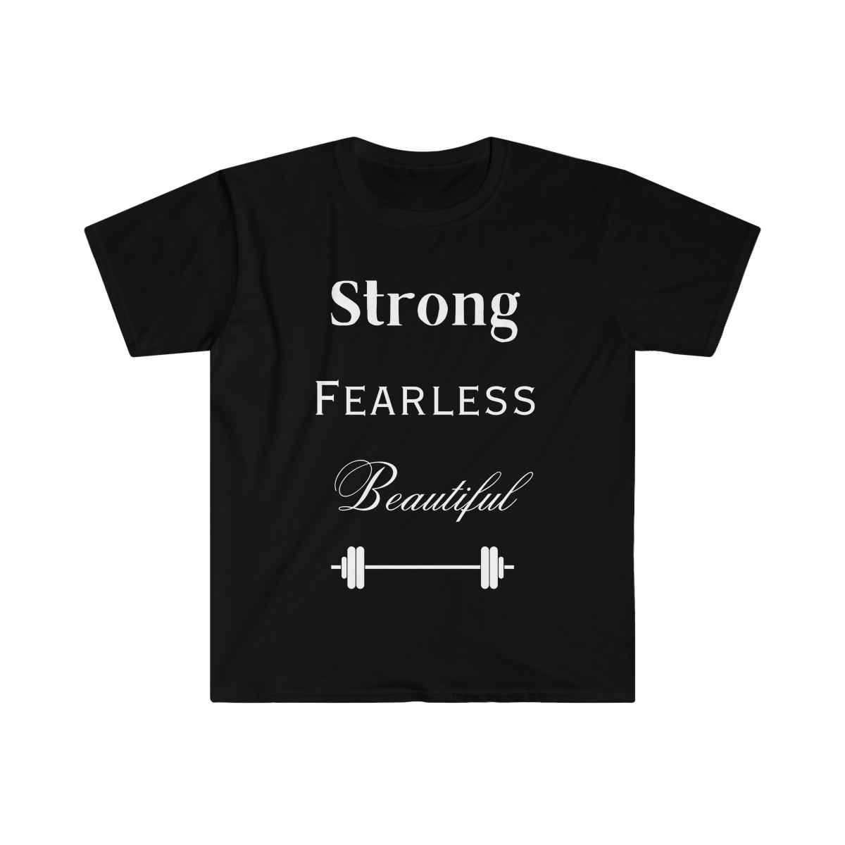Strong Fearless Beautiful Unisex Softstyle T-Shirt