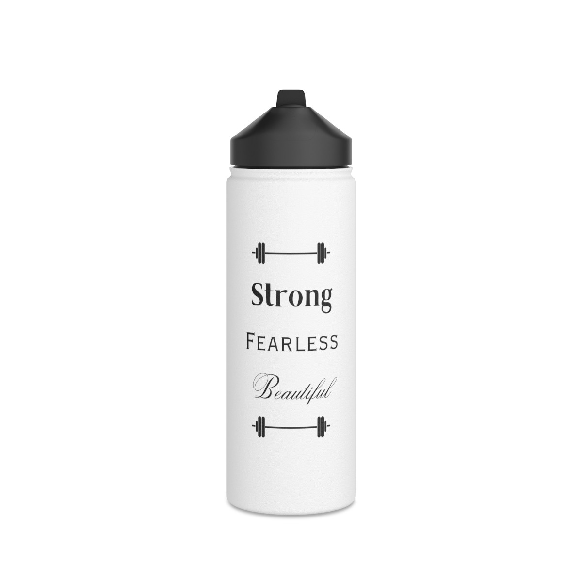 Strong Fearless Beautiful Stainless Steel Water Bottle